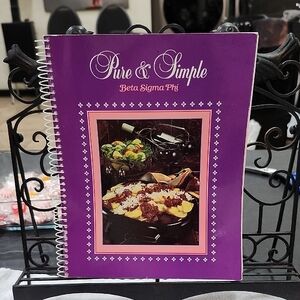 "PURE & SIMPLE: GREAT ONE DISH DINNERS and DESSERTS" COOKBOOK